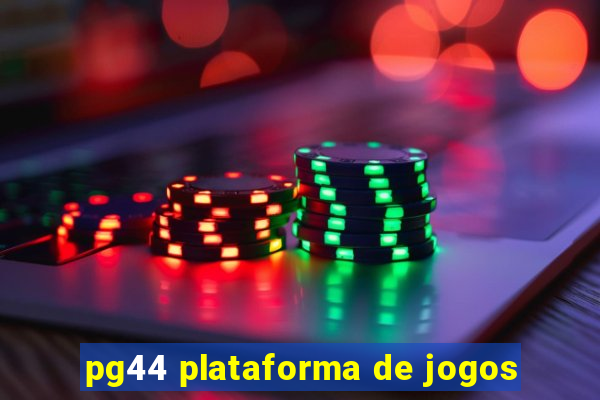 pg44 plataforma de jogos